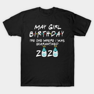 May Girl Birthday The One Where I Was Quarantined T-Shirt